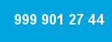 999 901 27 44 999 901 27 44